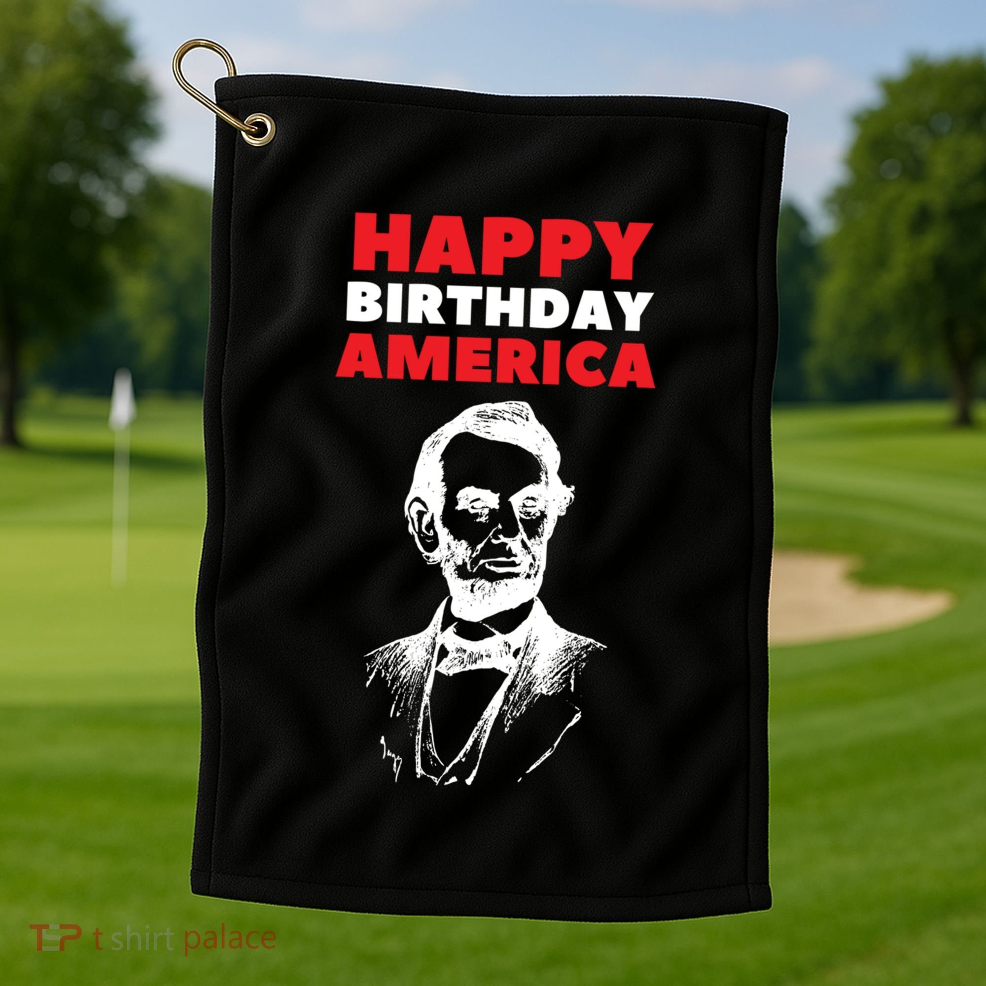 Happy Birthday America Abraham Lincoln Cool Gift Golf Towel