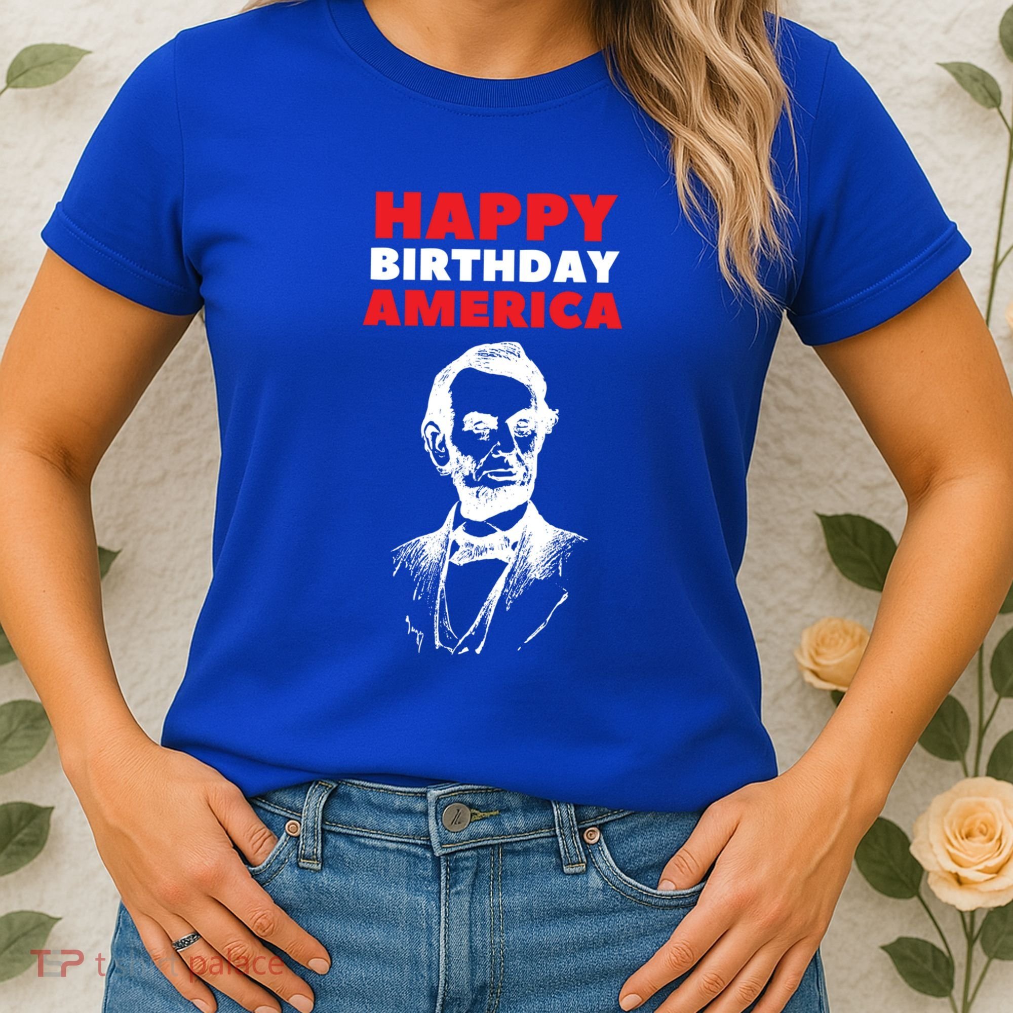 Happy Birthday America Abraham Lincoln Cool Gift Women's T-Shirt