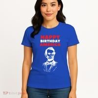 Happy Birthday America Abraham Lincoln Cool Gift Women's T-Shirt thumb 4