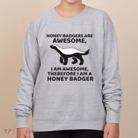 Honey Badgers Are Awesome Therefore I Am A Honey Badger Women's Sweatshirt thumb 0