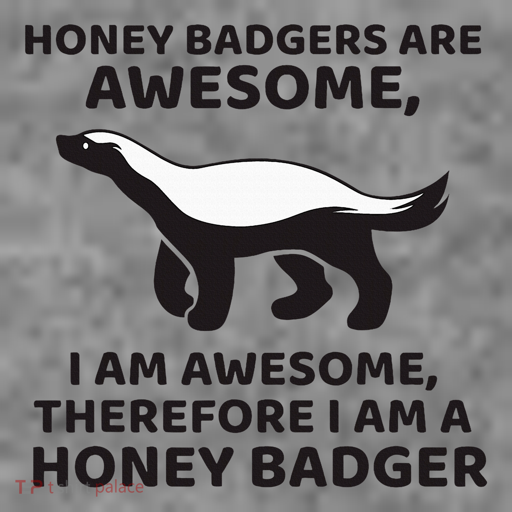 Honey Badgers Are Awesome Therefore I Am A Honey Badger Toddler Hoodie