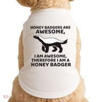 Honey Badgers Are Awesome Therefore I Am A Honey Badger Doggie Tank thumb 0