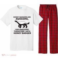 Honey Badgers Are Awesome Therefore I Am A Honey Badger Pajama Set thumb 0