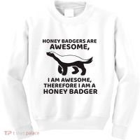 Honey Badgers Are Awesome Therefore I Am A Honey Badger Kids Sweatshirt thumb 0