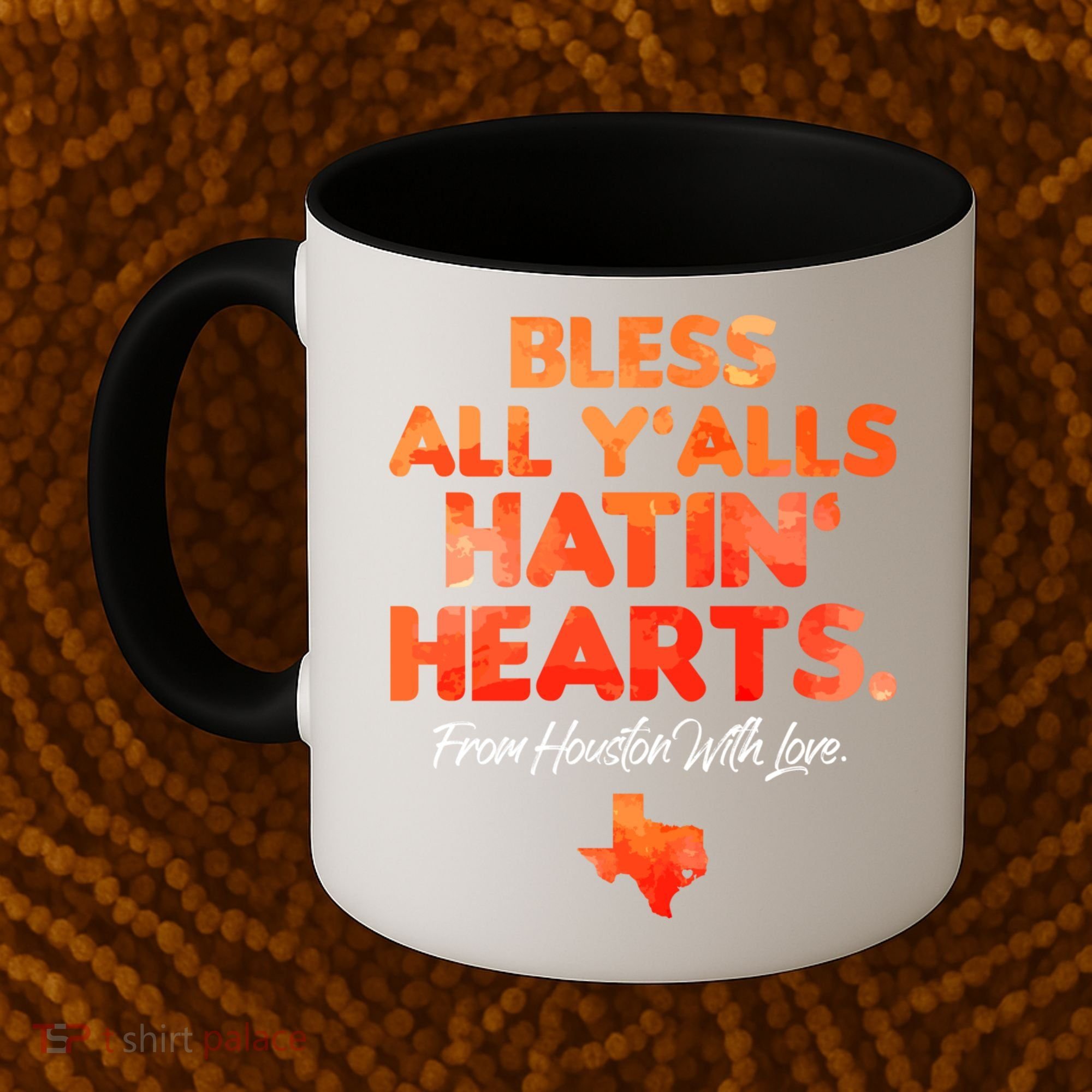 Houston Baseball Bless All Y'alls Hatin' Hearts With Love Coffee Mug