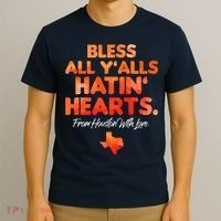 Houston Baseball Bless All Y'alls Hatin' Hearts With Love T-Shirt thumb 3