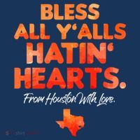 Houston Baseball Bless All Y'alls Hatin' Hearts With Love T-Shirt thumb 7