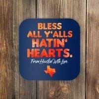Houston Baseball Bless All Y'alls Hatin' Hearts With Love Coaster thumb 0