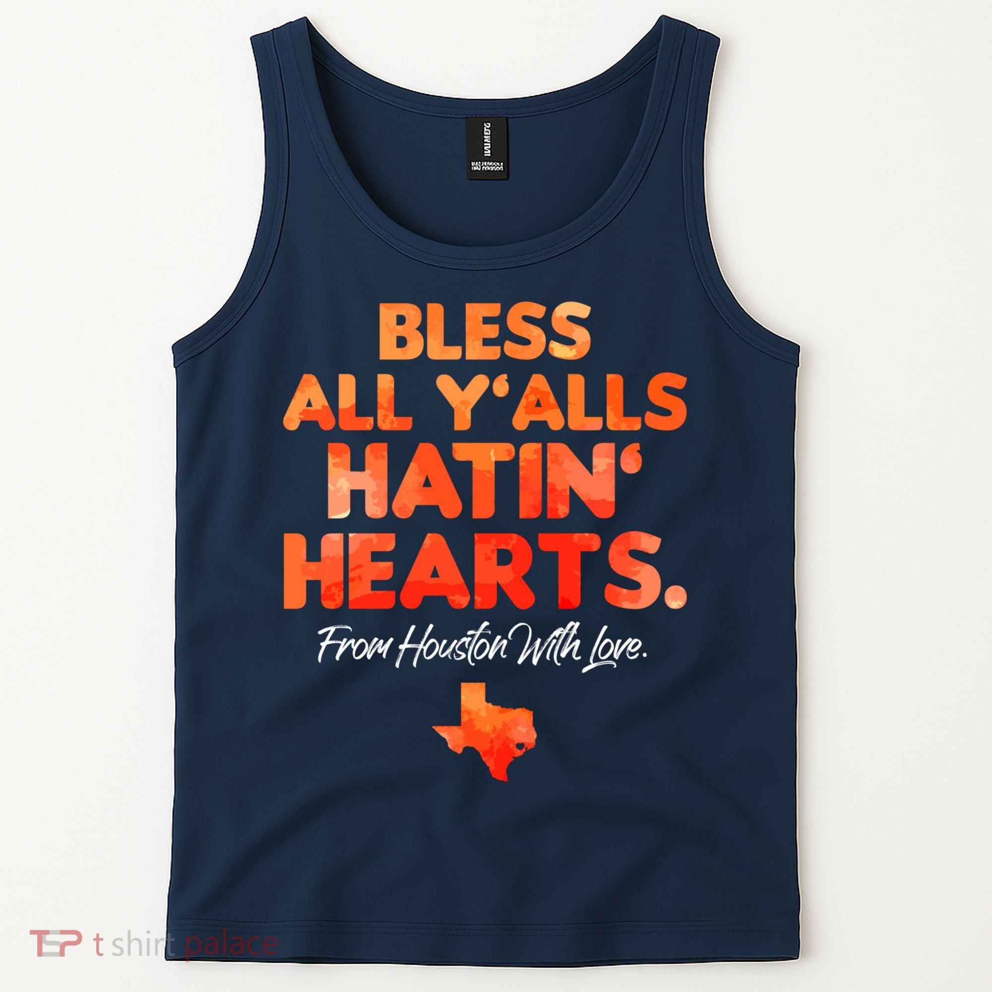 Houston Baseball Bless All Y'alls Hatin' Hearts With Love Tank Top