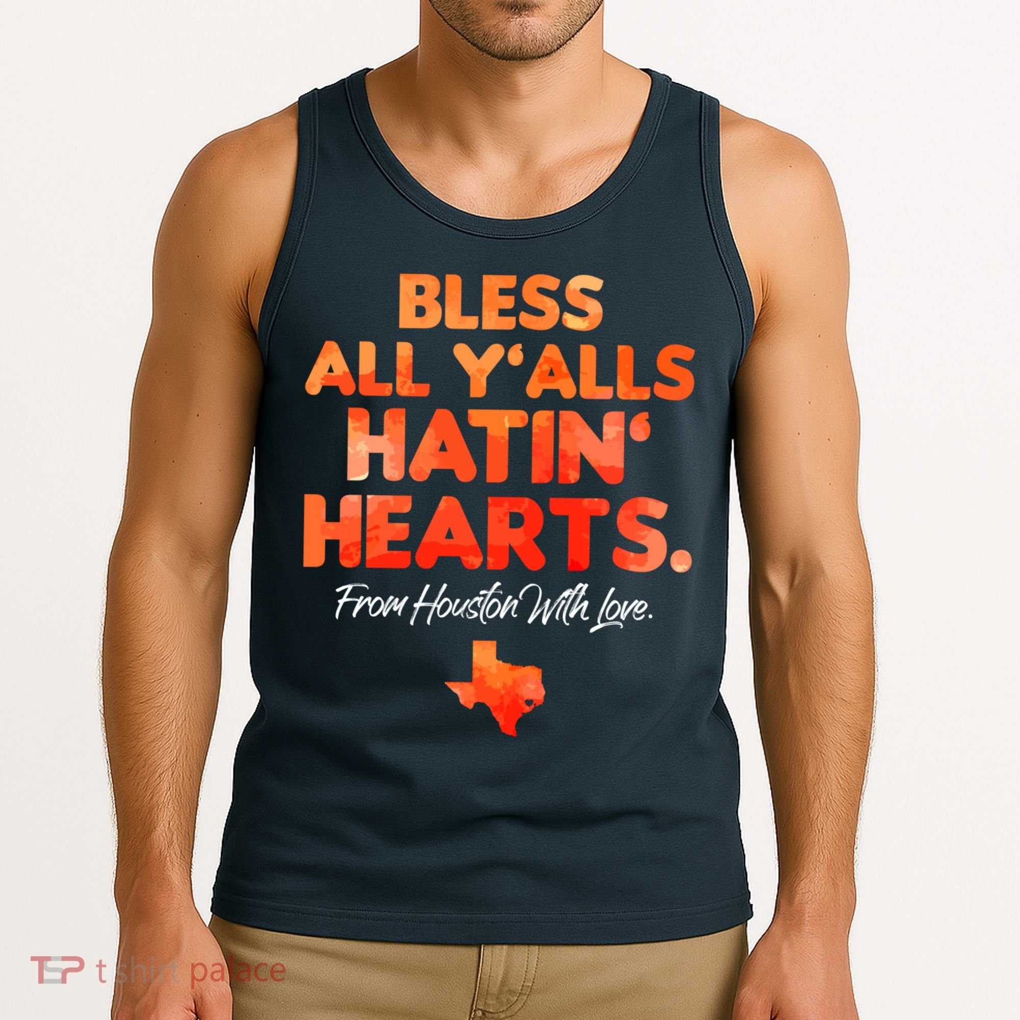 Houston Baseball Bless All Y'alls Hatin' Hearts With Love Tank Top