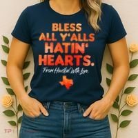 Houston Baseball Bless All Y'alls Hatin' Hearts With Love Women's T-Shirt thumb 2