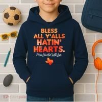 Houston Baseball Bless All Y'alls Hatin' Hearts With Love Kids Hoodie thumb 2