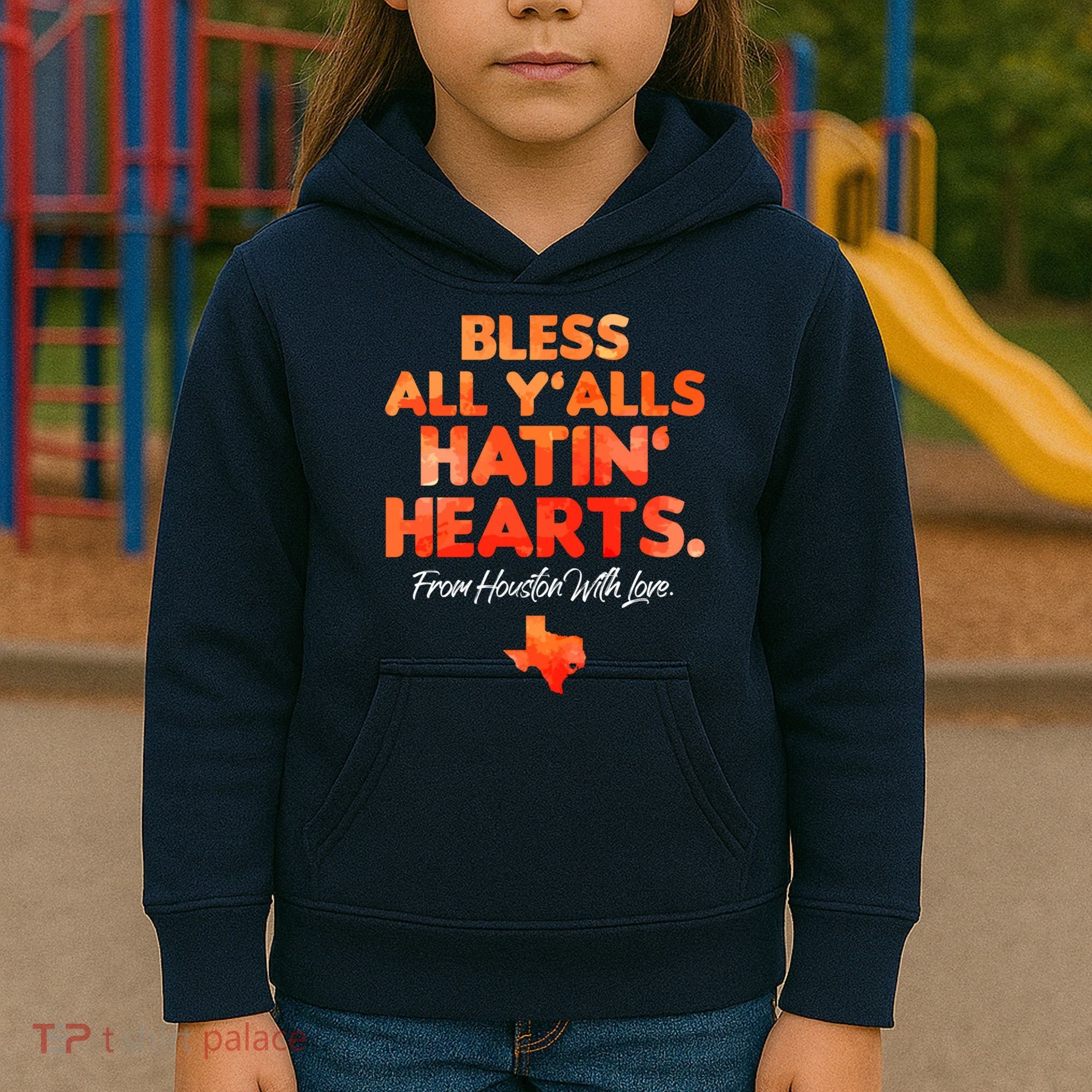 Houston Baseball Bless All Y'alls Hatin' Hearts With Love Kids Hoodie