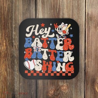 Hey Batter Batter Swing Baseball Softball Women Coaster
