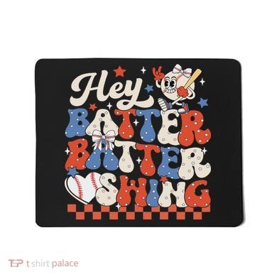 Hey Batter Batter Swing Baseball Softball Women Mousepad