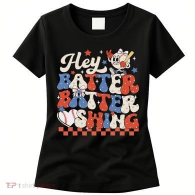 Hey Batter Batter Swing Baseball Softball Women Women's T-Shirt