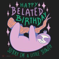 Happy Belated Birthday Funny Sloth Women's Sweatshirt thumb 2