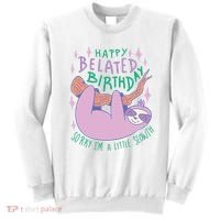 Happy Belated Birthday Funny Sloth Sweatshirt thumb 0