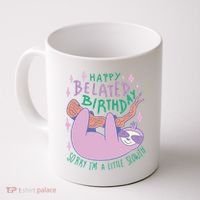 Happy Belated Birthday Funny Sloth Coffee Mug thumb 0