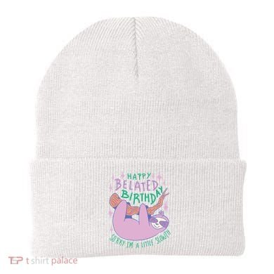Happy Belated Birthday Funny Sloth Beanie