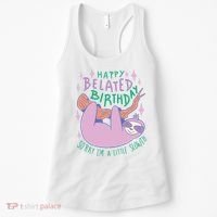 Happy Belated Birthday Funny Sloth Women's Tank Top thumb 0