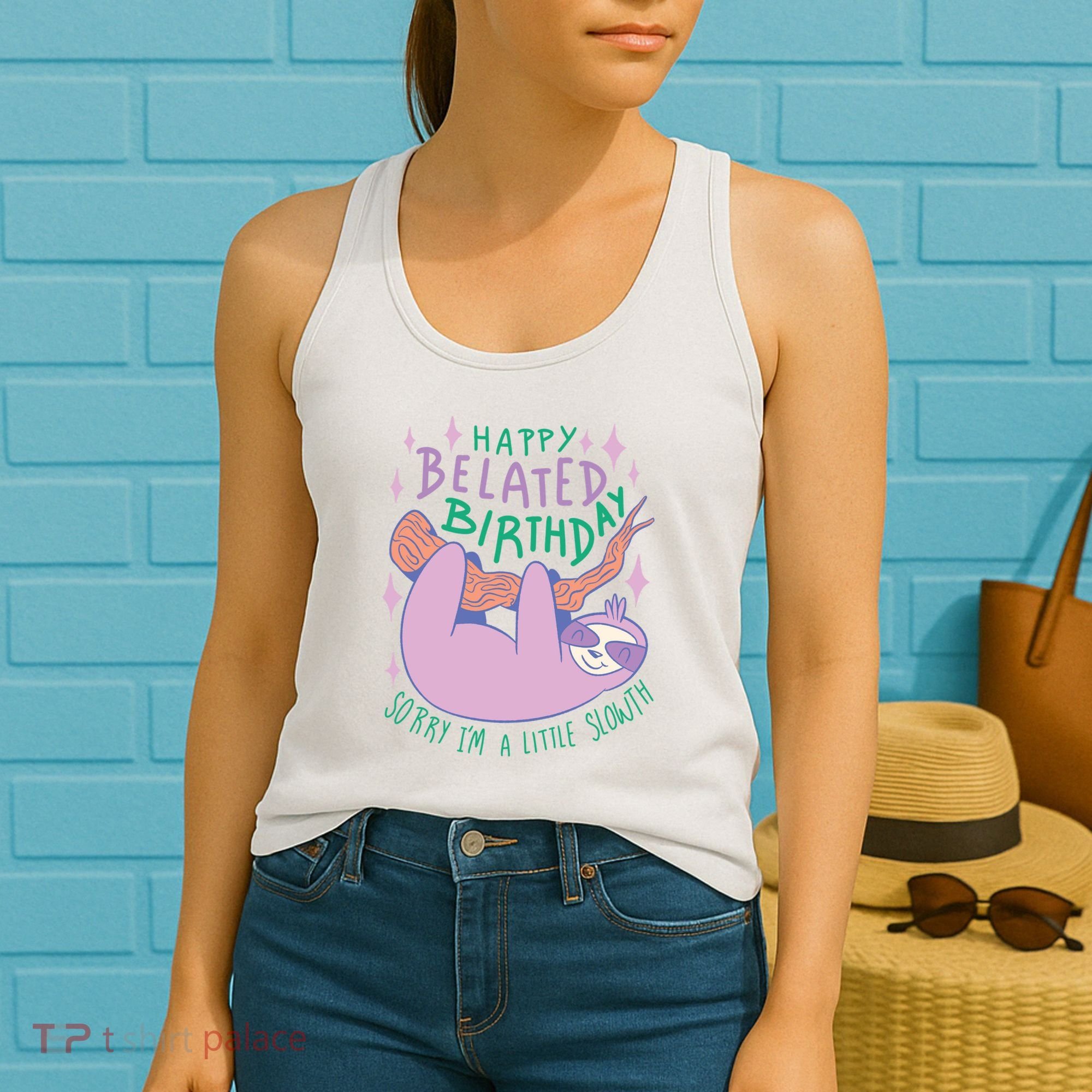 Happy Belated Birthday Funny Sloth Women's Tank Top