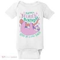 Happy Belated Birthday Funny Sloth Baby Bodysuit thumb 0