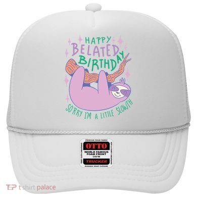 Happy Belated Birthday Funny Sloth Hat