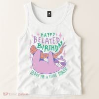 Happy Belated Birthday Funny Sloth Tank Top thumb 2