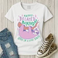 Happy Belated Birthday Funny Sloth Women's T-Shirt thumb 3
