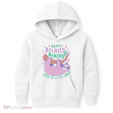 Happy Belated Birthday Funny Sloth Kids Hoodie