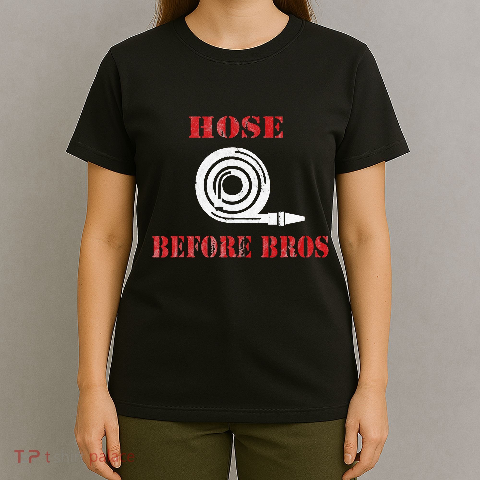 Hose Before Bros Gift For Firefighter Fire Chief T-Shirt