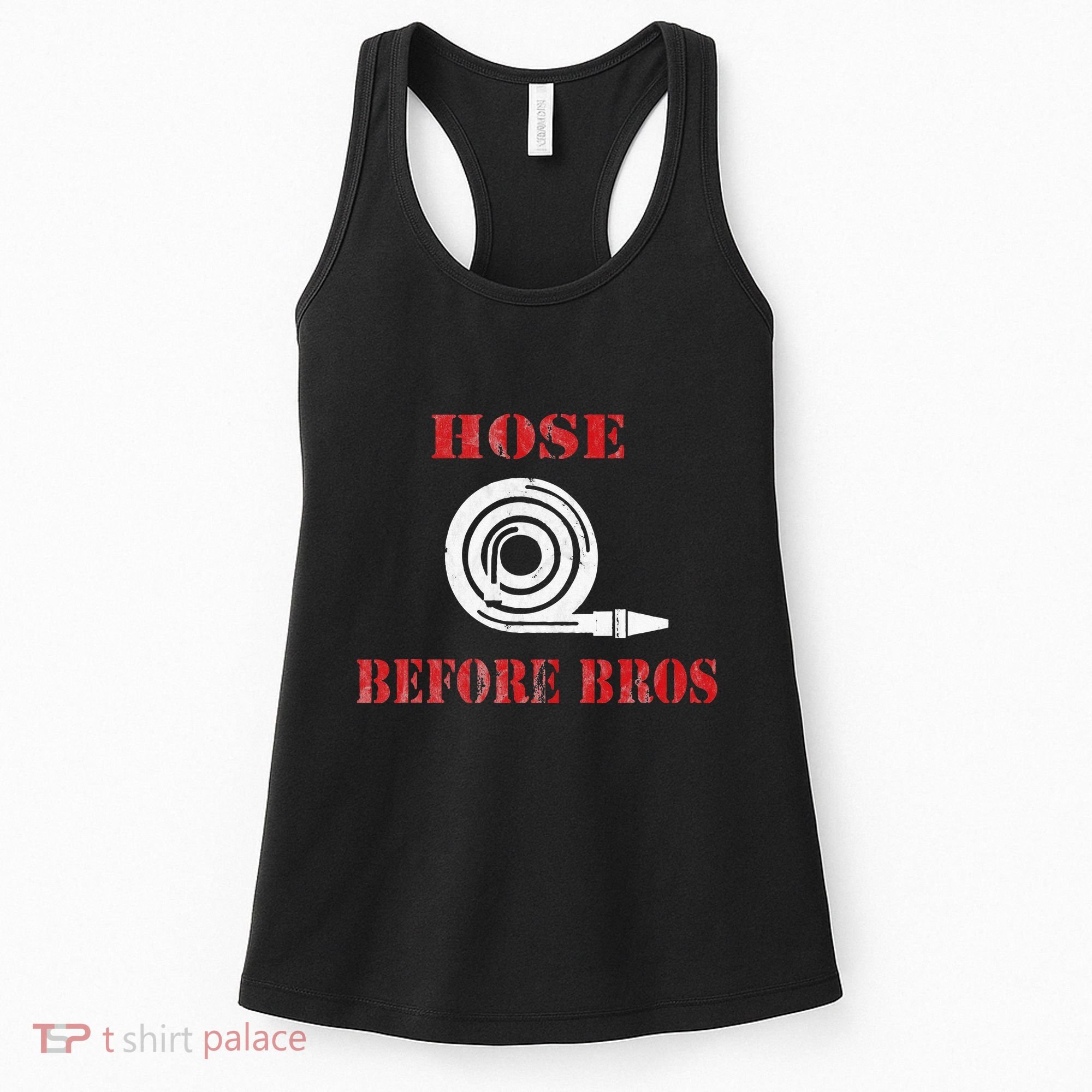Hose Before Bros Gift For Firefighter Fire Chief Women's Tank Top