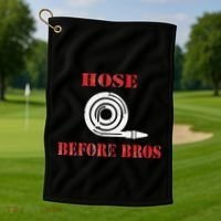 Hose Before Bros Gift For Firefighter Fire Chief Golf Towel thumb 1
