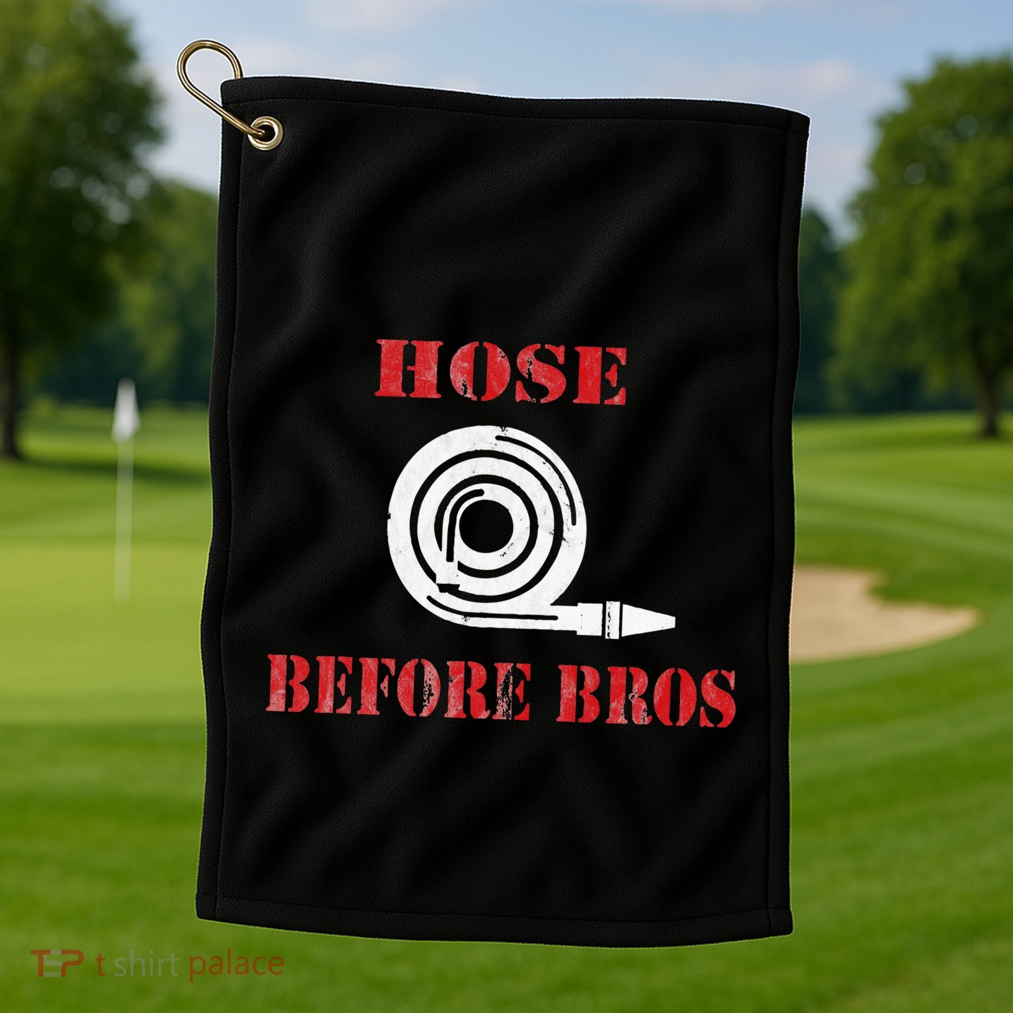Hose Before Bros Gift For Firefighter Fire Chief Golf Towel
