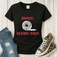 Hose Before Bros Gift For Firefighter Fire Chief Women's T-Shirt thumb 3