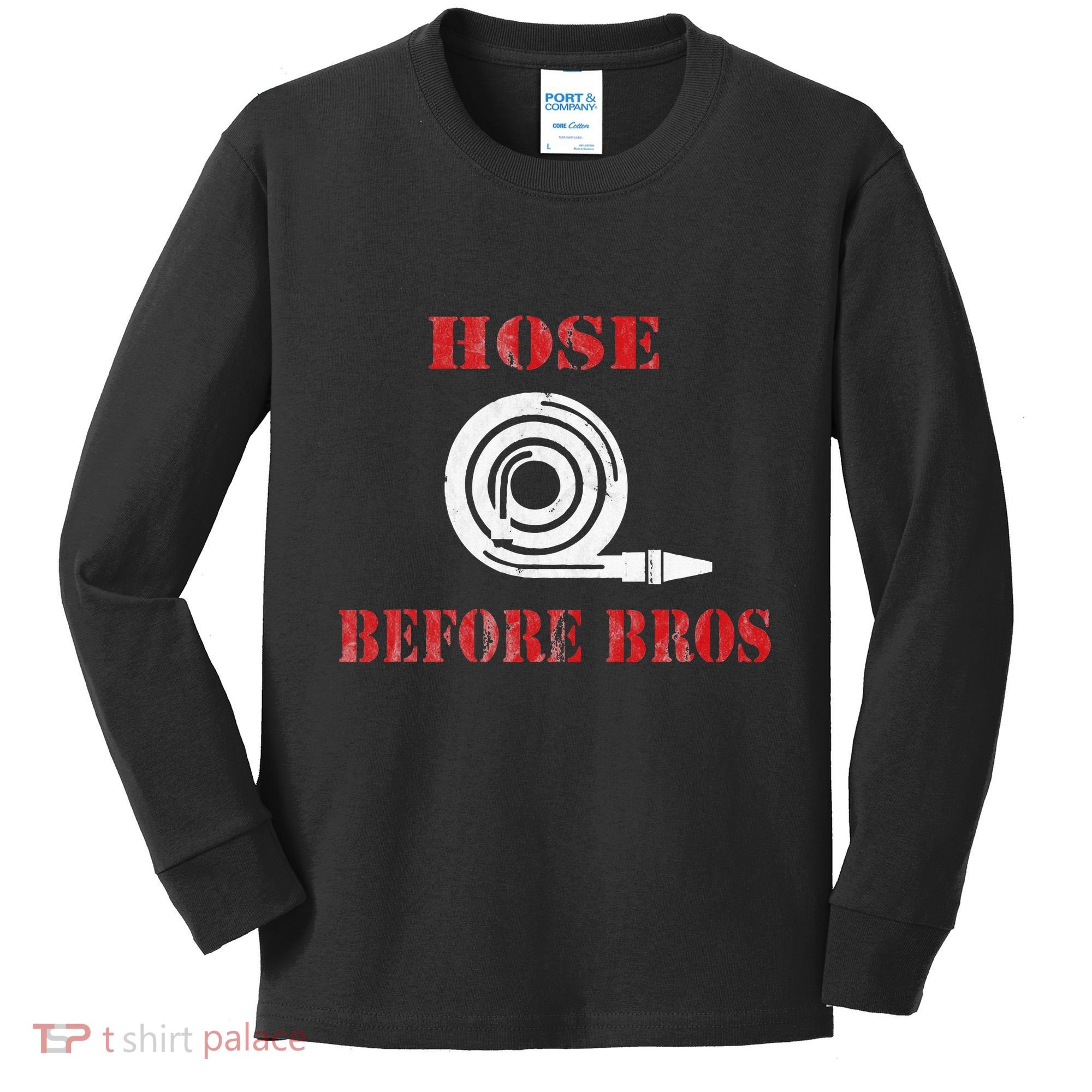 Hose Before Bros Gift For Firefighter Fire Chief Kids Long Sleeve Shirt