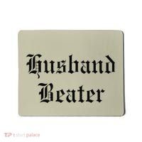 Husband Beaterhusband Beater Husband Beater Husband Mousepad thumb 0