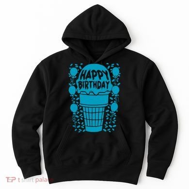 Happy Birthday Birthday Funny Hoodie