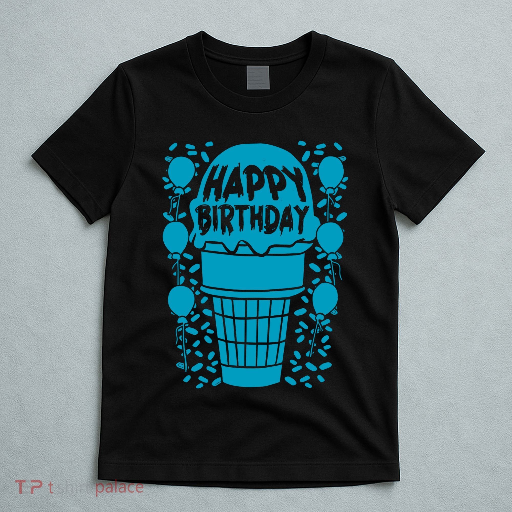 Happy Birthday Birthday Funny T-Shirt