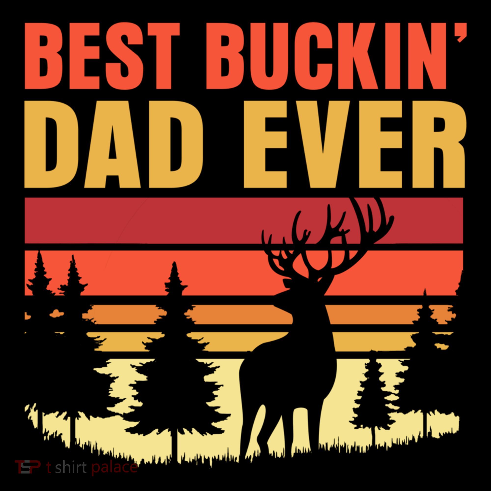 Hunting Best Buckin Dad Ever Deer Fathers Day Meaningful Gift Coffee Mug