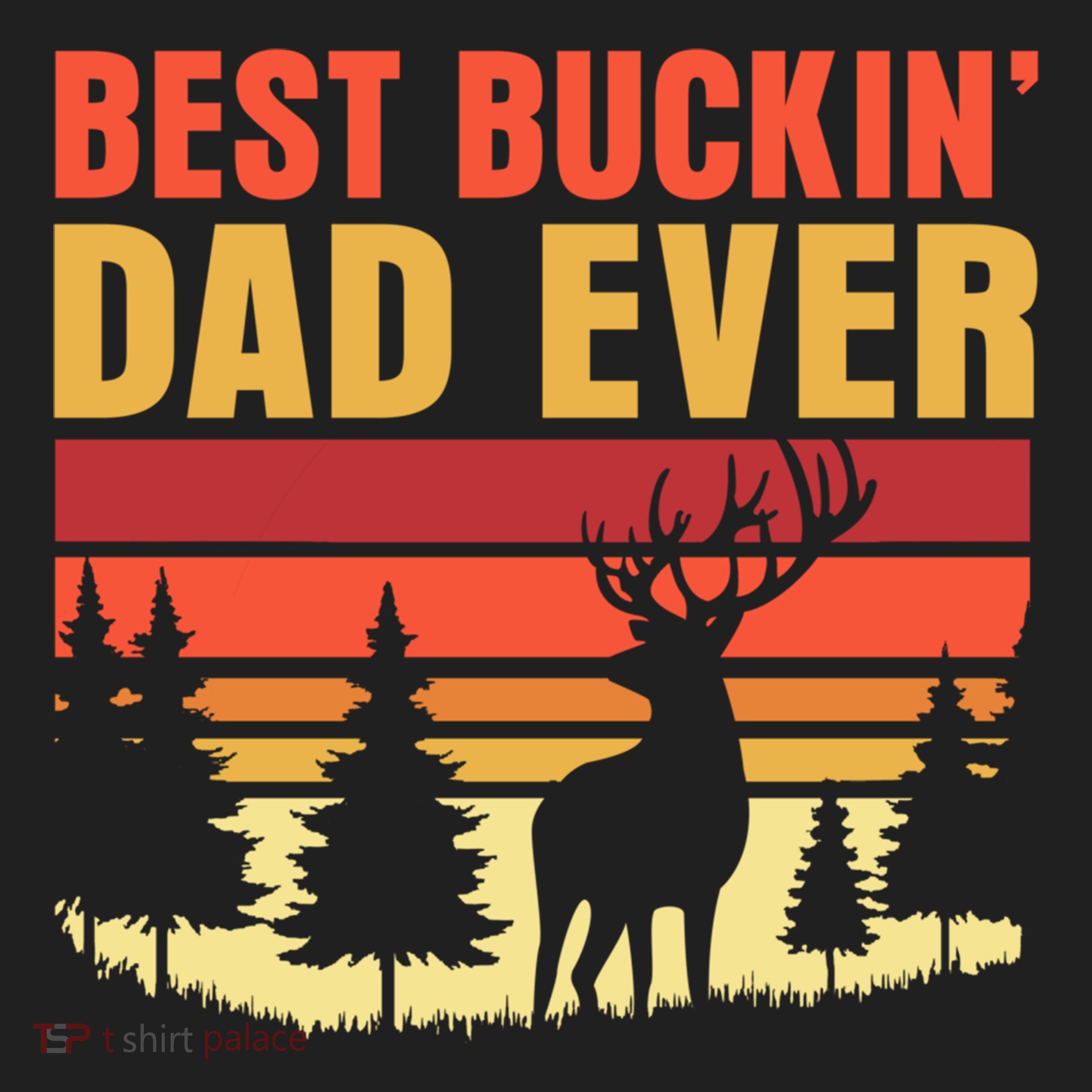 Hunting Best Buckin Dad Ever Deer Fathers Day Meaningful Gift Beanie