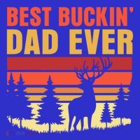 Hunting Best Buckin Dad Ever Deer Fathers Day Meaningful Gift Sweatshirt thumb 3