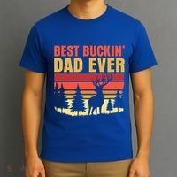 Hunting Best Buckin Dad Ever Deer Fathers Day Meaningful Gift T-Shirt thumb 3