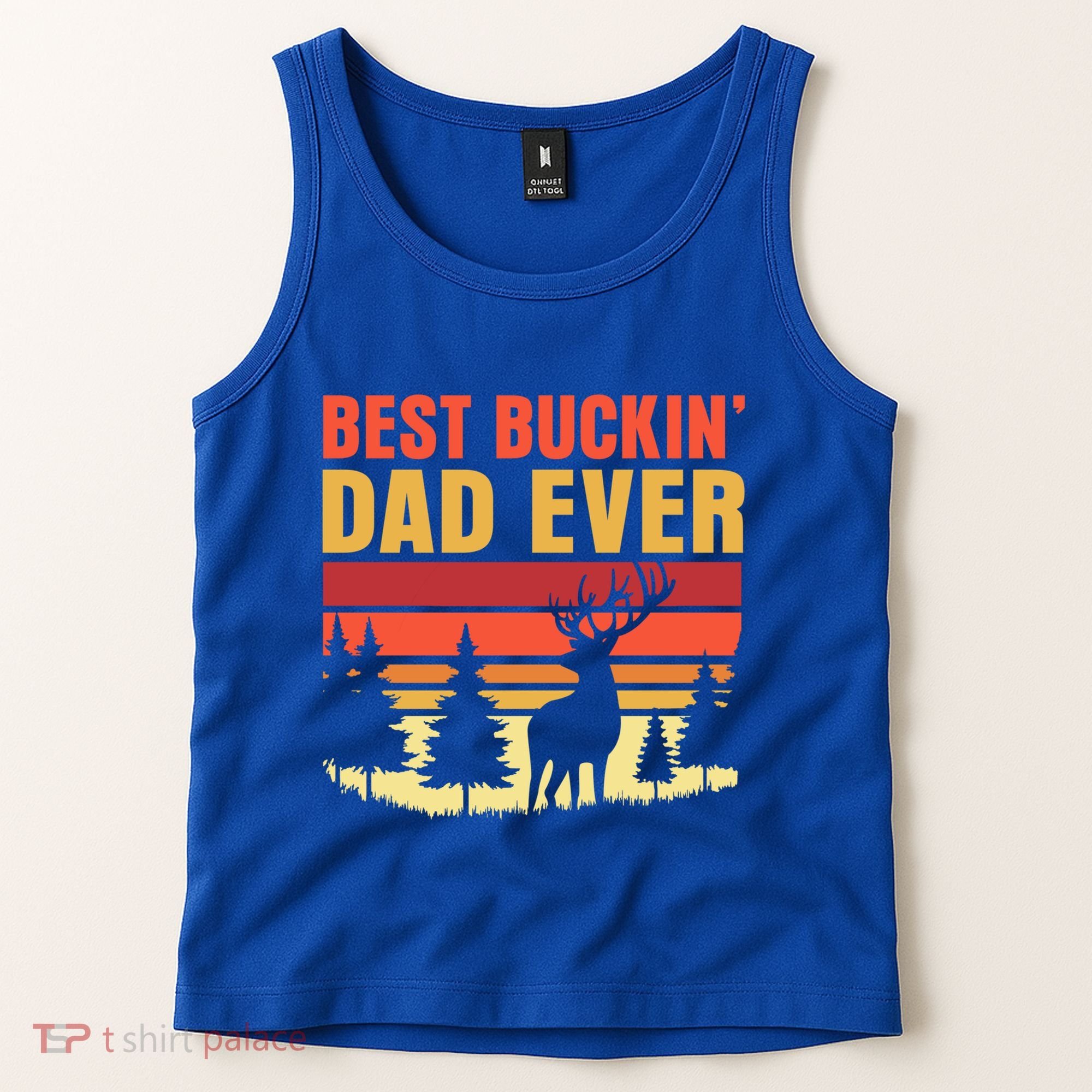 Hunting Best Buckin Dad Ever Deer Fathers Day Meaningful Gift Tank Top