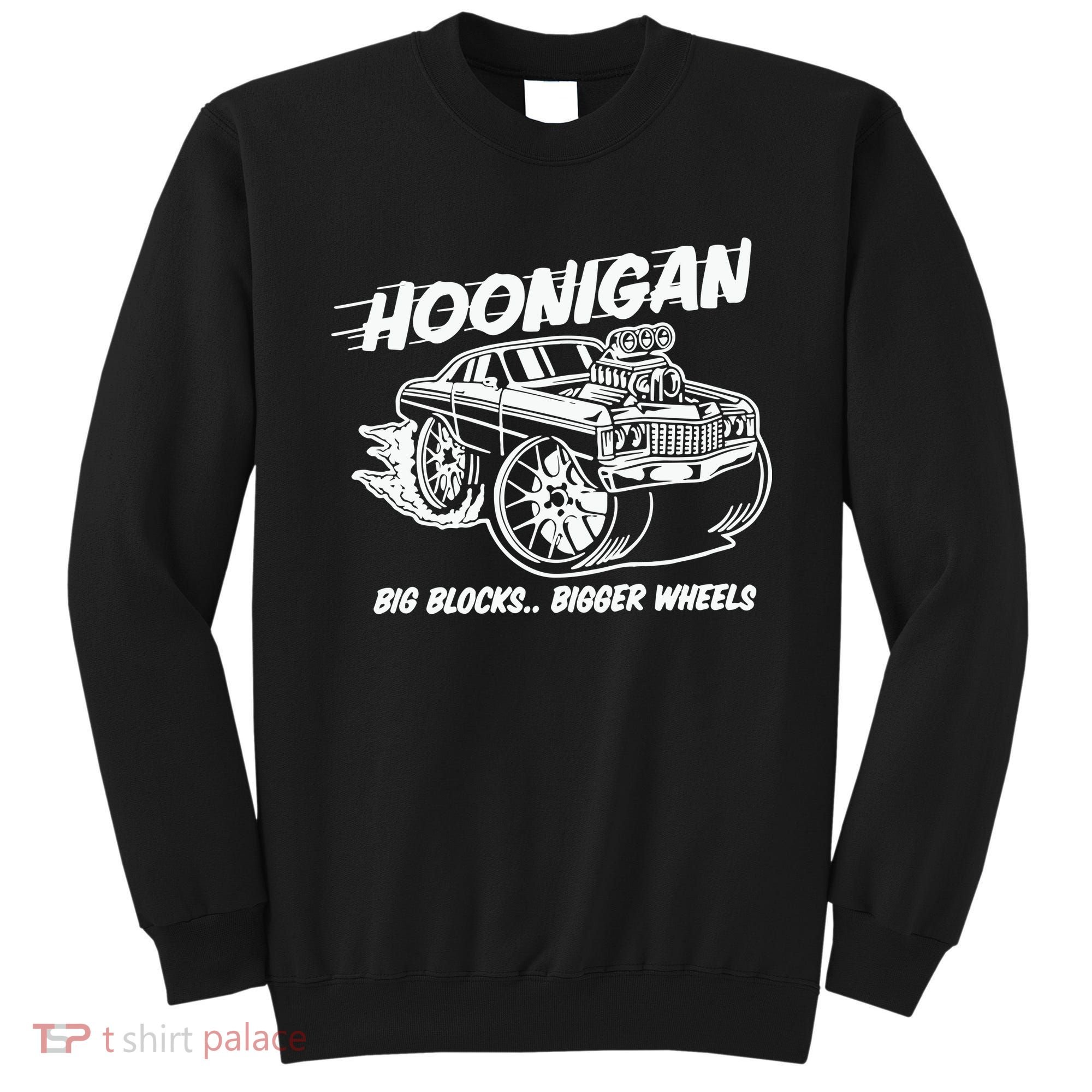 Hoonigan Big Blocks Bigger Wheels Sweatshirt