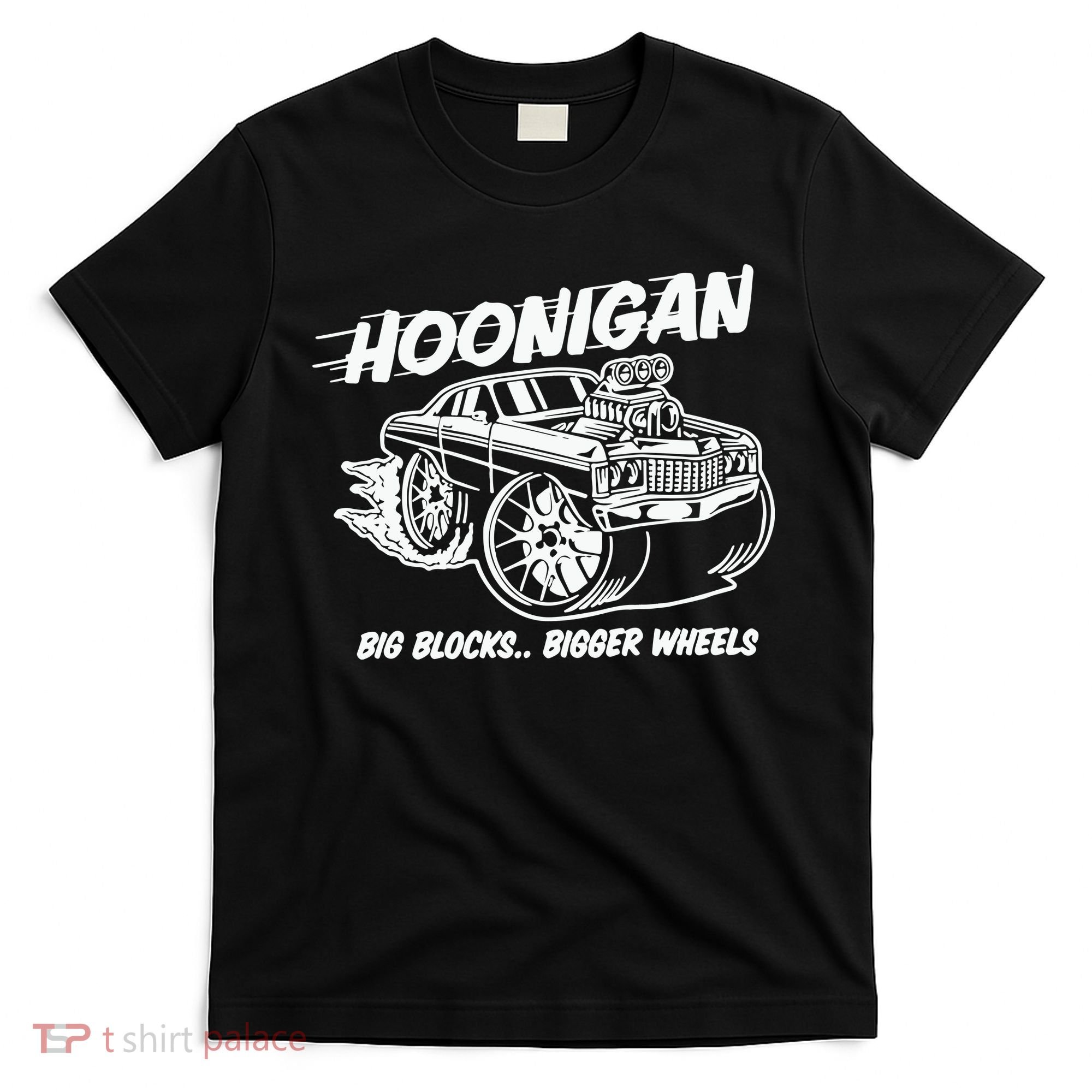 Hoonigan Big Blocks Bigger Wheels T-Shirt