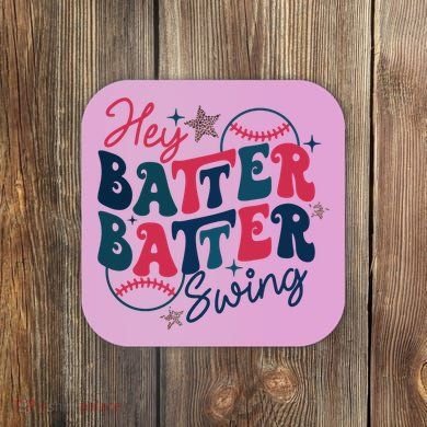 Hey Batter Batter Swing Coaster