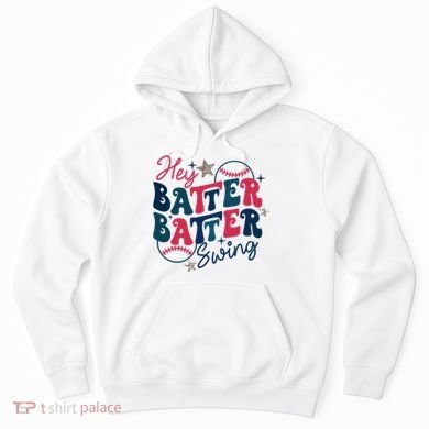 Hey Batter Batter Swing Hoodie