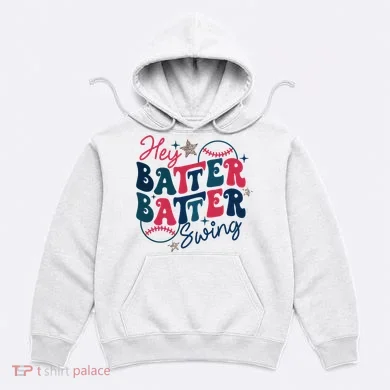 Hey Batter Batter Swing Hoodie